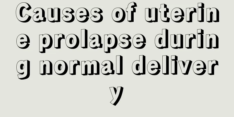 Causes of uterine prolapse during normal delivery