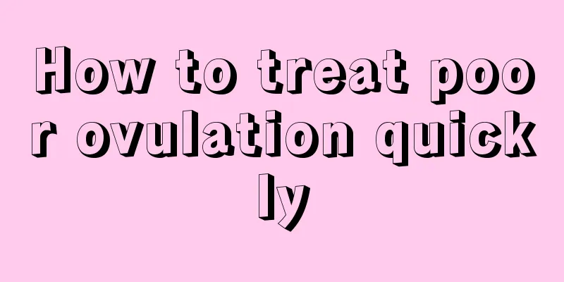 How to treat poor ovulation quickly