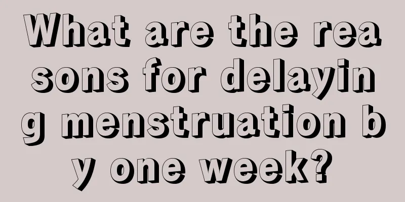 What are the reasons for delaying menstruation by one week?