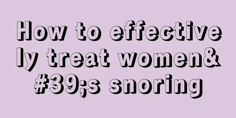 How to effectively treat women's snoring