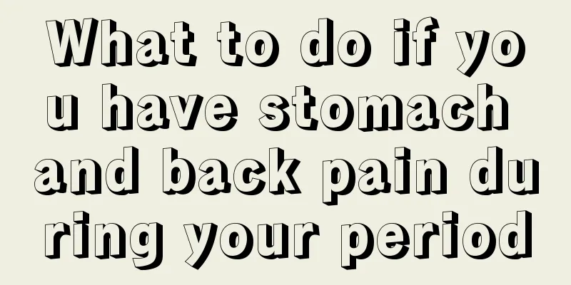 What to do if you have stomach and back pain during your period