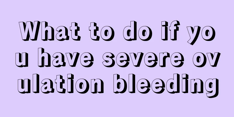 What to do if you have severe ovulation bleeding