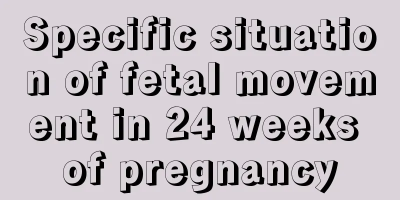 Specific situation of fetal movement in 24 weeks of pregnancy