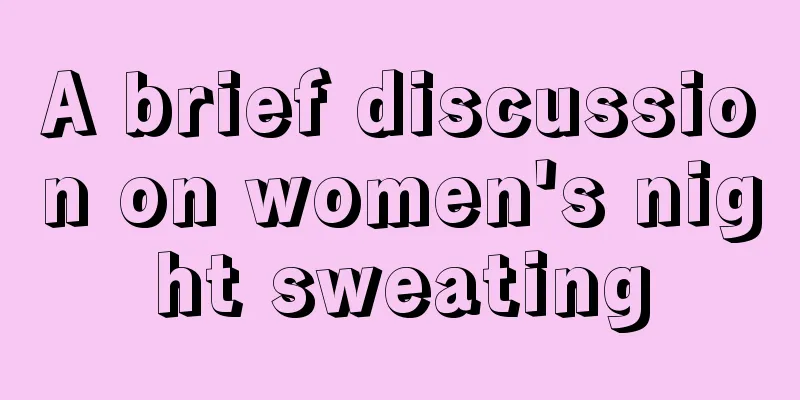 A brief discussion on women's night sweating