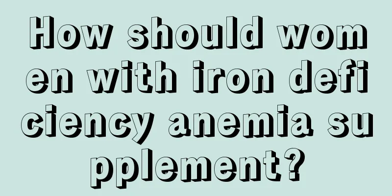 How should women with iron deficiency anemia supplement?