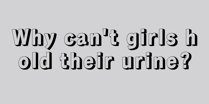 Why can't girls hold their urine?