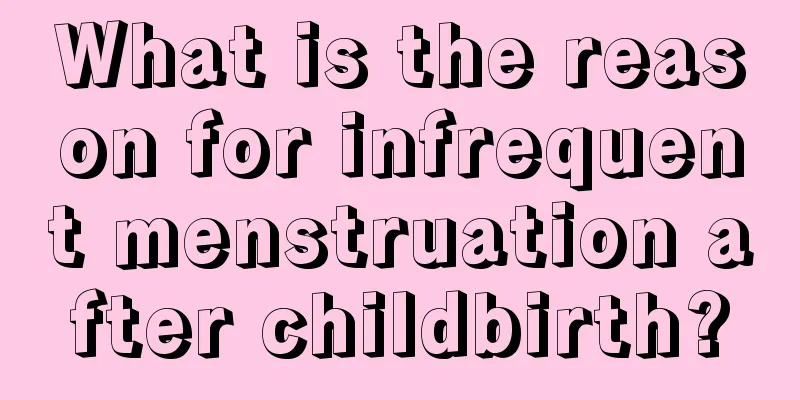 What is the reason for infrequent menstruation after childbirth?