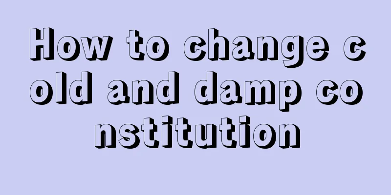 How to change cold and damp constitution