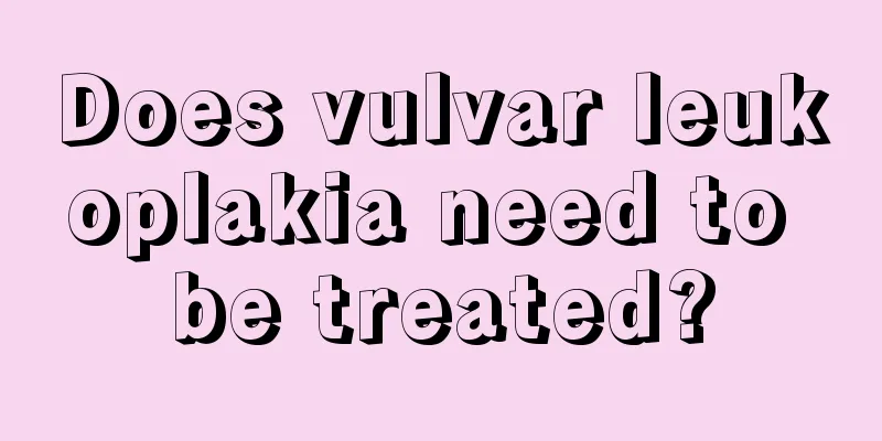 Does vulvar leukoplakia need to be treated?