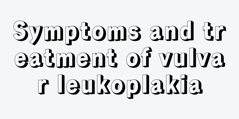 Symptoms and treatment of vulvar leukoplakia