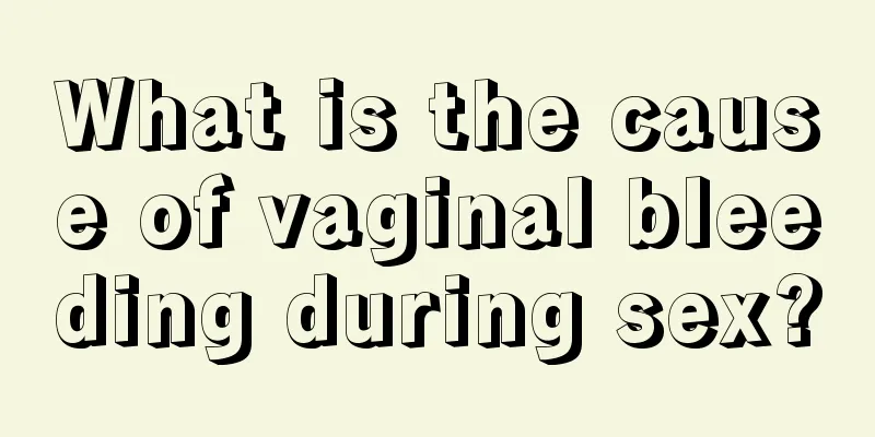 What is the cause of vaginal bleeding during sex?