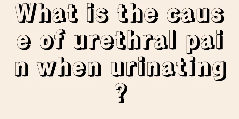 What is the cause of urethral pain when urinating?