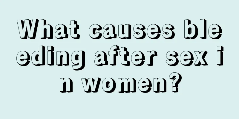 What causes bleeding after sex in women?