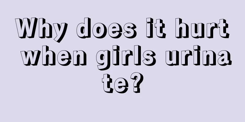 Why does it hurt when girls urinate?