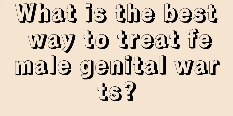 What is the best way to treat female genital warts?