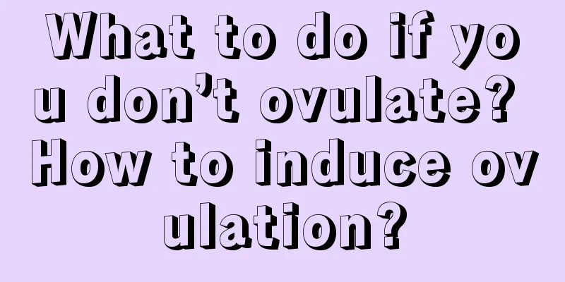 What to do if you don’t ovulate? How to induce ovulation?