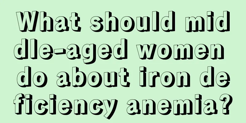 What should middle-aged women do about iron deficiency anemia?