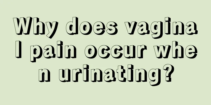 Why does vaginal pain occur when urinating?