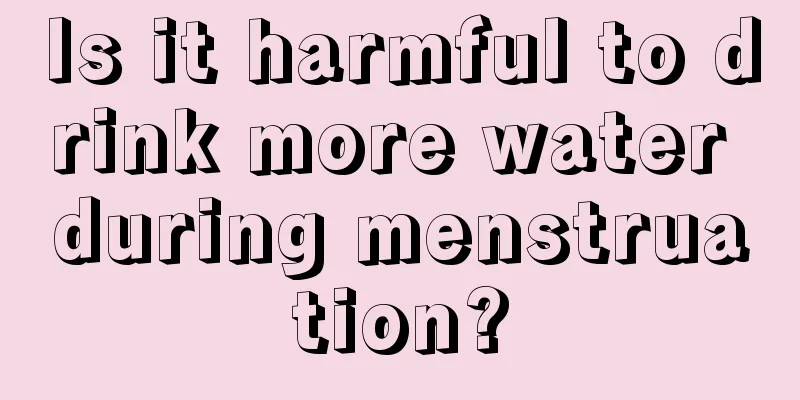 Is it harmful to drink more water during menstruation?