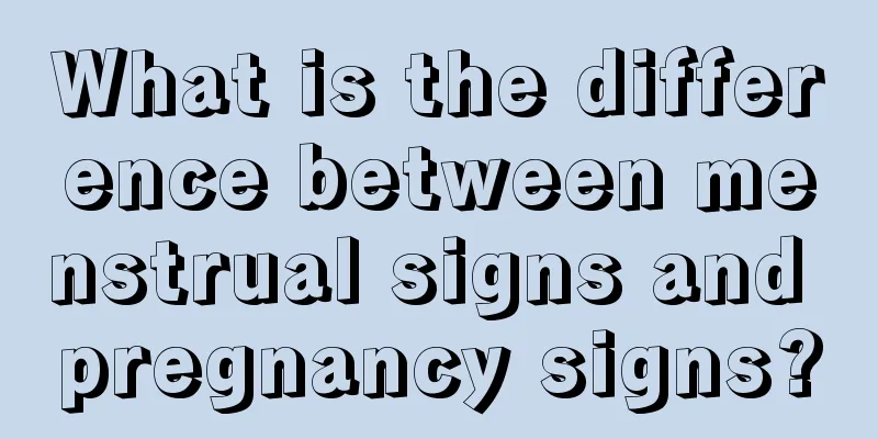 What is the difference between menstrual signs and pregnancy signs?