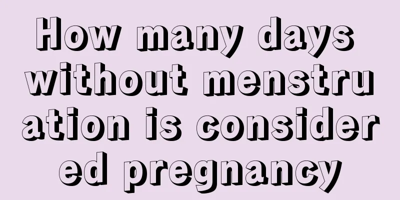 How many days without menstruation is considered pregnancy