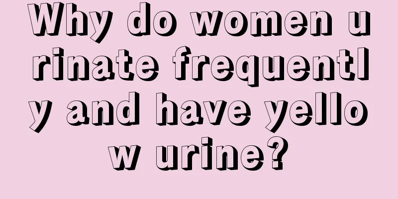 Why do women urinate frequently and have yellow urine?