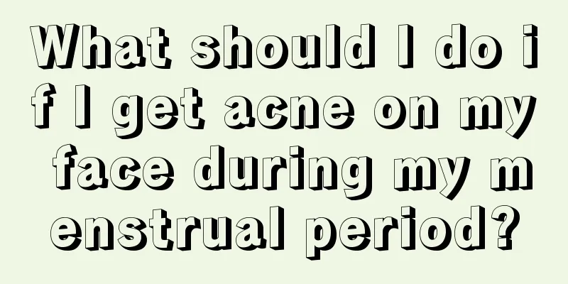 What should I do if I get acne on my face during my menstrual period?