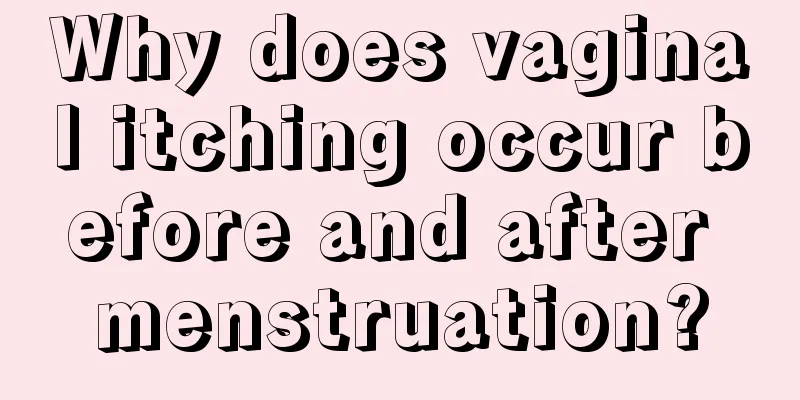 Why does vaginal itching occur before and after menstruation?