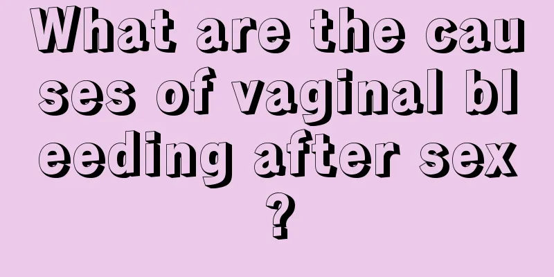 What are the causes of vaginal bleeding after sex?