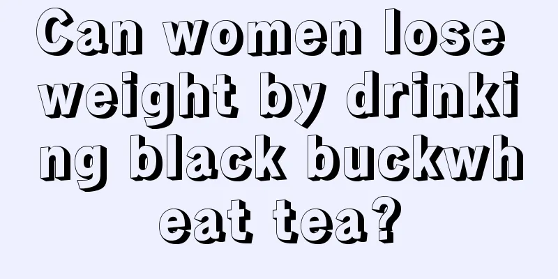 Can women lose weight by drinking black buckwheat tea?