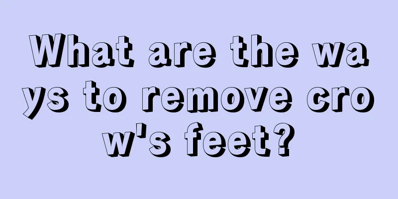 What are the ways to remove crow's feet?