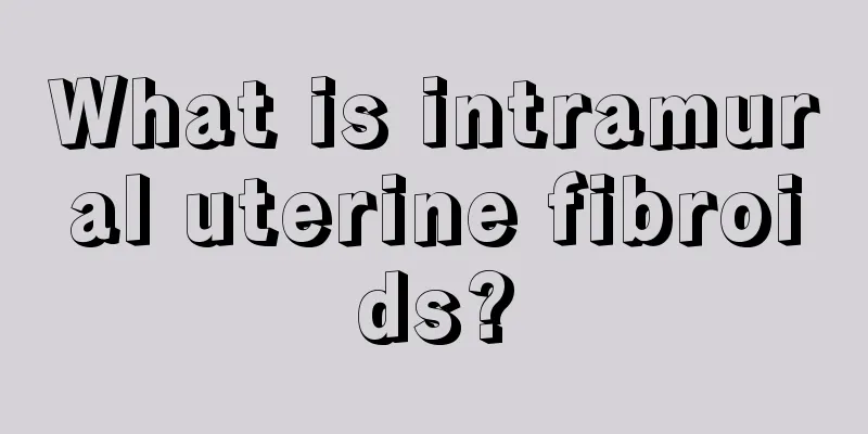 What is intramural uterine fibroids?