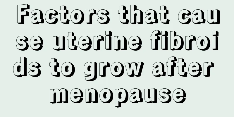 Factors that cause uterine fibroids to grow after menopause