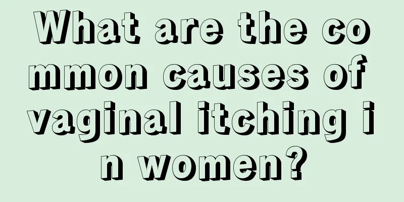 What are the common causes of vaginal itching in women?