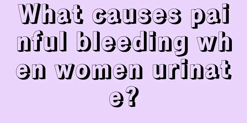 What causes painful bleeding when women urinate?