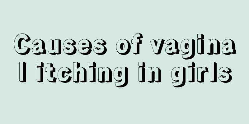 Causes of vaginal itching in girls