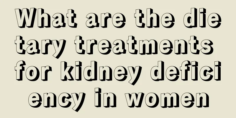 What are the dietary treatments for kidney deficiency in women