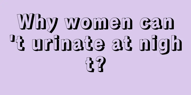 Why women can't urinate at night?