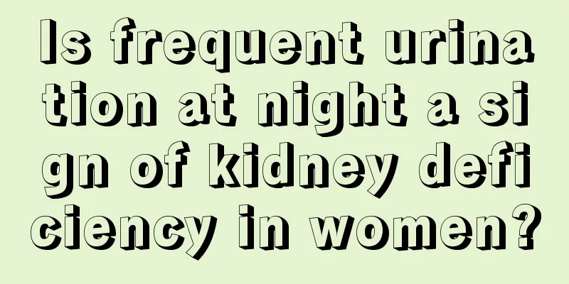 Is frequent urination at night a sign of kidney deficiency in women?