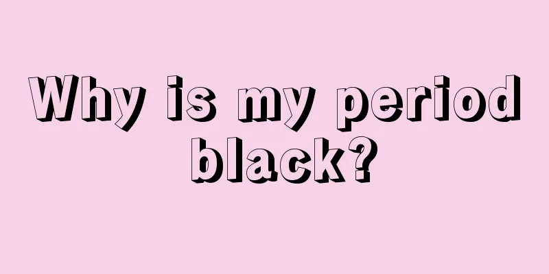 Why is my period black?