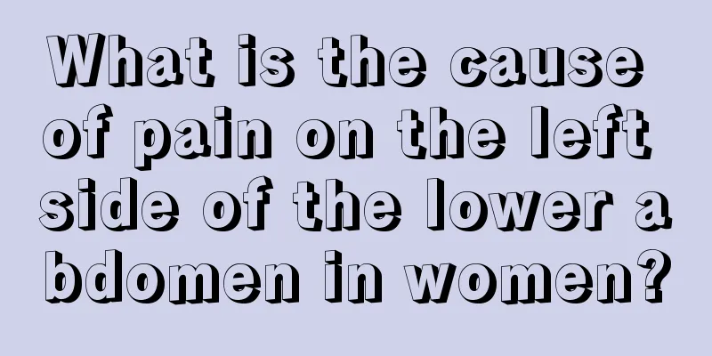 What is the cause of pain on the left side of the lower abdomen in women?