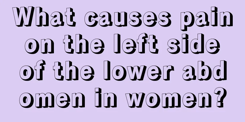 What causes pain on the left side of the lower abdomen in women?