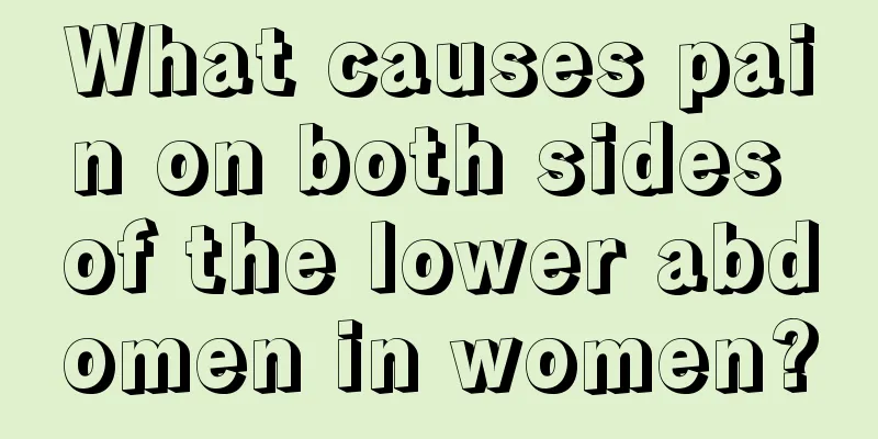 What causes pain on both sides of the lower abdomen in women?