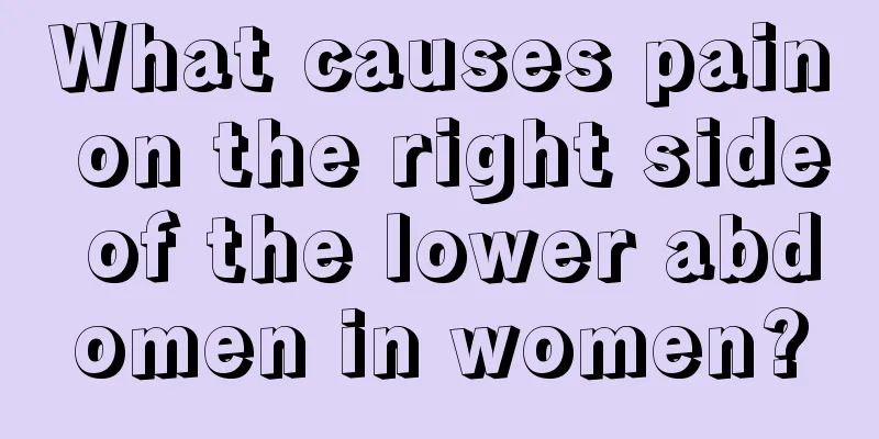 What causes pain on the right side of the lower abdomen in women?