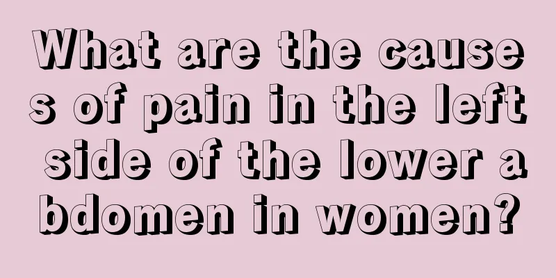 What are the causes of pain in the left side of the lower abdomen in women?