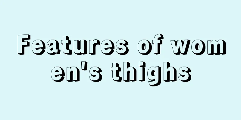 Features of women's thighs