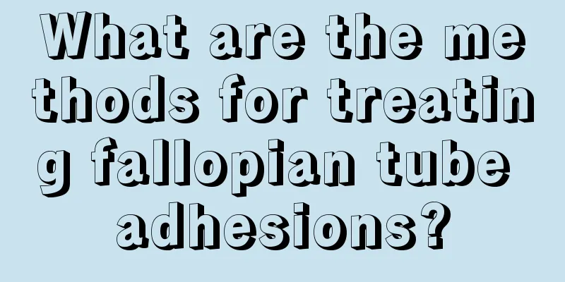 What are the methods for treating fallopian tube adhesions?