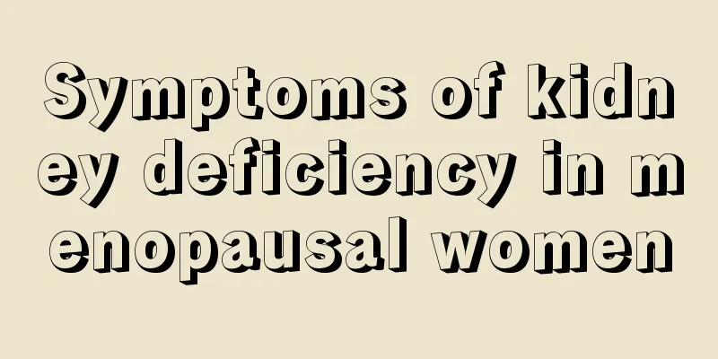 Symptoms of kidney deficiency in menopausal women