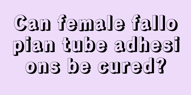 Can female fallopian tube adhesions be cured?