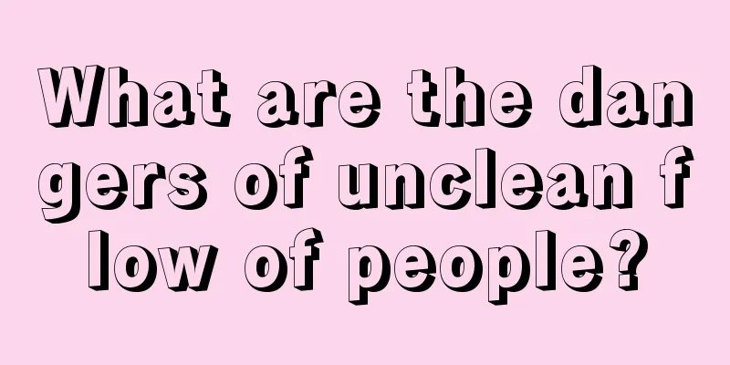 What are the dangers of unclean flow of people?